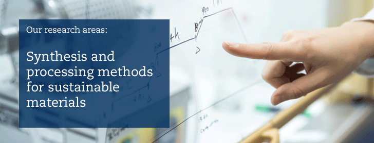 Area - Synthesis and processing methods for sustainable materials